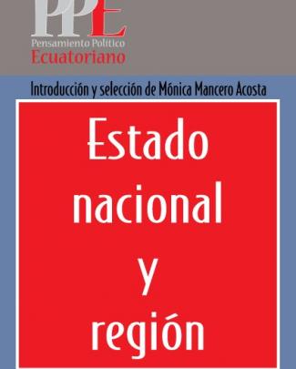 Estado Nacional Y Región En El Pensamiento Político Ecuatoriano