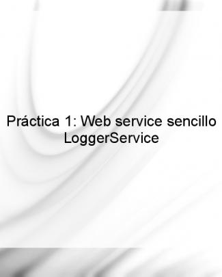 Práctica 1: Web Service Sencillo Loggerservice