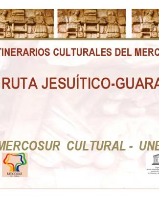 Ruta Jesuítico-guaraní - Oficina De La Unesco En Montevideo