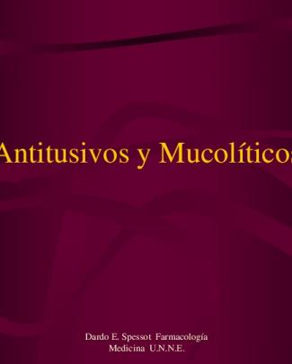 Antitusivos Y Mucolíticos - Facultad De Medicina